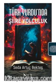 Türk Yurdu'nda Şiire Yolculuk (1911-1931) <br /> Değerler Eğitimi ve Millî Kimliğin İnşası Çerçevesinde