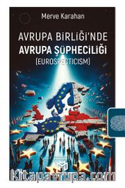 Avrupa Birliği'nde Avrupa Şüpheciliği (Eurospecticism)