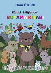 Eğitici - Eğlenceli Boyama Kitabı