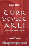Türk Devlet Aklı - Velayet Tahkimi (Cilt 2) & Cumhuriyet’ten AK Parti’ye