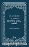 Konu Başlıklı ve Açıklamalı Kur’an-ı Kerim Meali (Mavi)