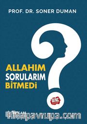 Allah'ım Sorularım Bitmedi?