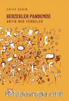 Gerzekler Pandemisi & Artık Her Yerdeler