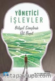 Yönetici İşlevler <br /> Bilişsel Süreçlerde Üst Boyut