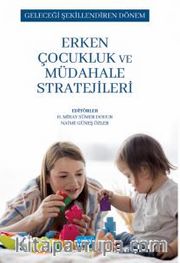 Geleceği Şekillendiren Dönem <br />  Erken Çocukluk ve Müdahale Stratejileri