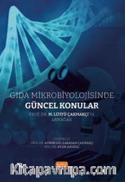 Gıda Mikrobiyolojisinde Güncel Konular