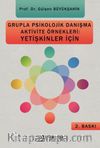 Grupla Psikolojik Danışma Aktivite Örnekleri: Yetişkinler İçin