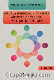 Grupla Psikolojik Danışma Aktivite Örnekleri: Yetişkinler İçin