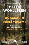 Ağaçların Gizli Yaşamı & Ne Hissederler, Nasıl İletişim Kurarlar ? Gizli Bir Dünyadan Keşifler