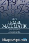 Temel Matematik Cilt 1 / Mahmut Kartal