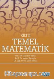 Temel Matematik Cilt 2 / Mahmut Kartal