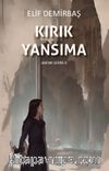 Kırık Yansıma / Ahenk Serisi 4