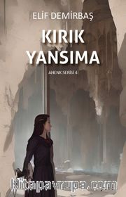 Kırık Yansıma / Ahenk Serisi 4