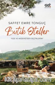 Butik Oteller <br /> Ege Ve Akdenizden Seçtiklerim