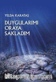 Duygularımı Oraya Sakladım