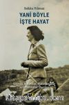Yani Böyle İşte Hayat & Geçmiş, Hatıralar, Hatırlamalar ve Unutmalar Üzerine