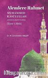 Alemlere Rahmet Muhammed Rasulullah (s.a.v.) (Siyer-İ Nebi)