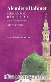 Alemlere Rahmet Muhammed Rasulullah (s.a.v.) (Siyer-İ Nebi)
