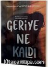 Geriye Ne Kaldı & Bu Hikayenin Bütün Gerçekliği Sahtedir