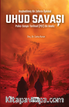 Kaybedilmiş Bir Zaferin Öyküsü Uhud Savaşı Psiko-Sosyo-Tarihsel (Pst) Bir Analiz