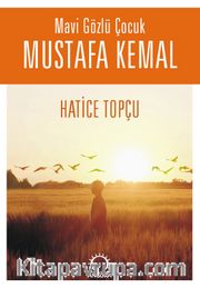Mavi Gözlü Çocuk Mustafa Kemal