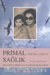 Primal Sağlık & Döllenme ve Birinci Yaş Arasındaki Kritik Dönem