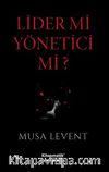 Lider mi Yönetici mi?