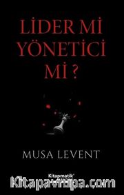 Lider mi Yönetici mi?