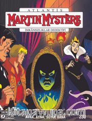 Martin Mystere sayı 230 / Ayna, Ayna, Söyle Bana