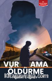 Vur Ama Öldürme <br /> Bir Adnan Başer Polisiyesi