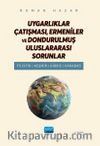 Uygarlıklar Çatışması, Ermeniler Ve Dondurulmuş Uluslararası Sorunlar & Filistin, Keşmir, Kıbrıs, Karabağ