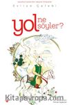 Yol Ne Söyler & Seyahatnameden Seçme Hikayeler Evliya Çelebi