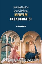 Rönesans Dönemi Avrupa Resminde Meryem İkonografisi