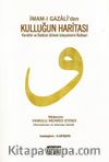 İmam-ı Gazali'den Kulluğun Haritası & Kendini ve Rabbini Bilmek Isteyenlerin Rehberi