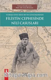 Yüzbaşı Cevat Rifat Bey’in Günlüklerinde Filistin Cephesinde Nili Casusları