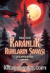 Karanlık Ruhların Savaşı (Fantastik Macera)