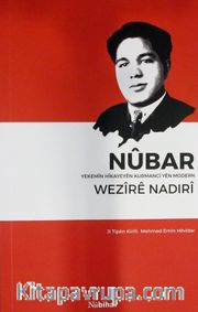 Nubar <br /> Yekemin Hikayeyen Kurmanci Yen Modern Wezire Nadiri