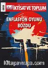 İktisat ve Toplum Dergisi 162. Sayı / Enflasyon Oyunu Bozdu