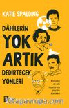 Dahilerin Yok Artık Dedirtecek Yönleri