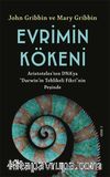 Evrimin  Kökeni & Aristoteles’ten DNA’ya “Darwin”in Tehlikeli Fikri’nin Peşinde