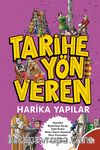 Tarihe Yön Veren Harika Yapılar