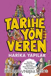 Tarihe Yön Veren Harika Yapılar