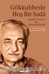 Gökkubbede Hoş Bir Sada & İsmail E. Erünsal ile Hatırda Kalanlar