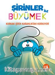 Şirinler İle Büyümek 1 / Korkak Şirin Karanlıktan Korkuyor