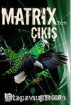 Matrix'ten Çıkış & Mefisto Geçidi