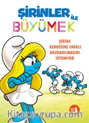 Şirinler İle Büyümek 4 / Şirine Kendisine Farklı Davranılmasını İstemiyor