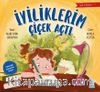 İyiliklerim Çiçek Açtı / İyilik Arkadaşım 1
