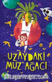 Uzaydaki Muz Ağacı