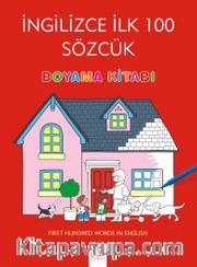 İngilizce İlk Yüz Sözcük Boyama Kitabı