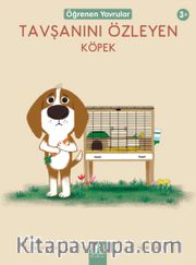 Tavşanını Özleyen Köpek / Öğrenen Yavrular 